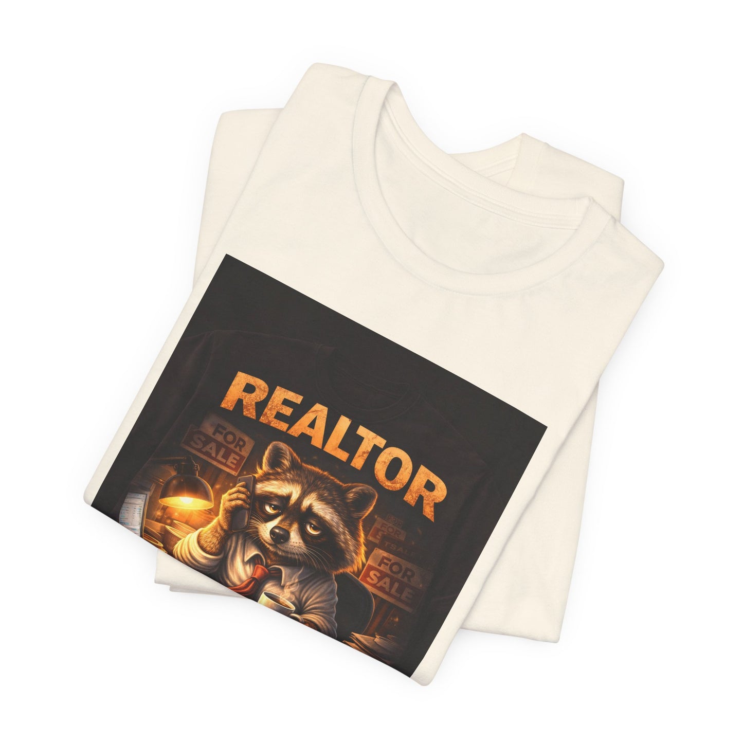 Realtor Raccoon T-Shirt — "Because Quitting Isn't An Option"