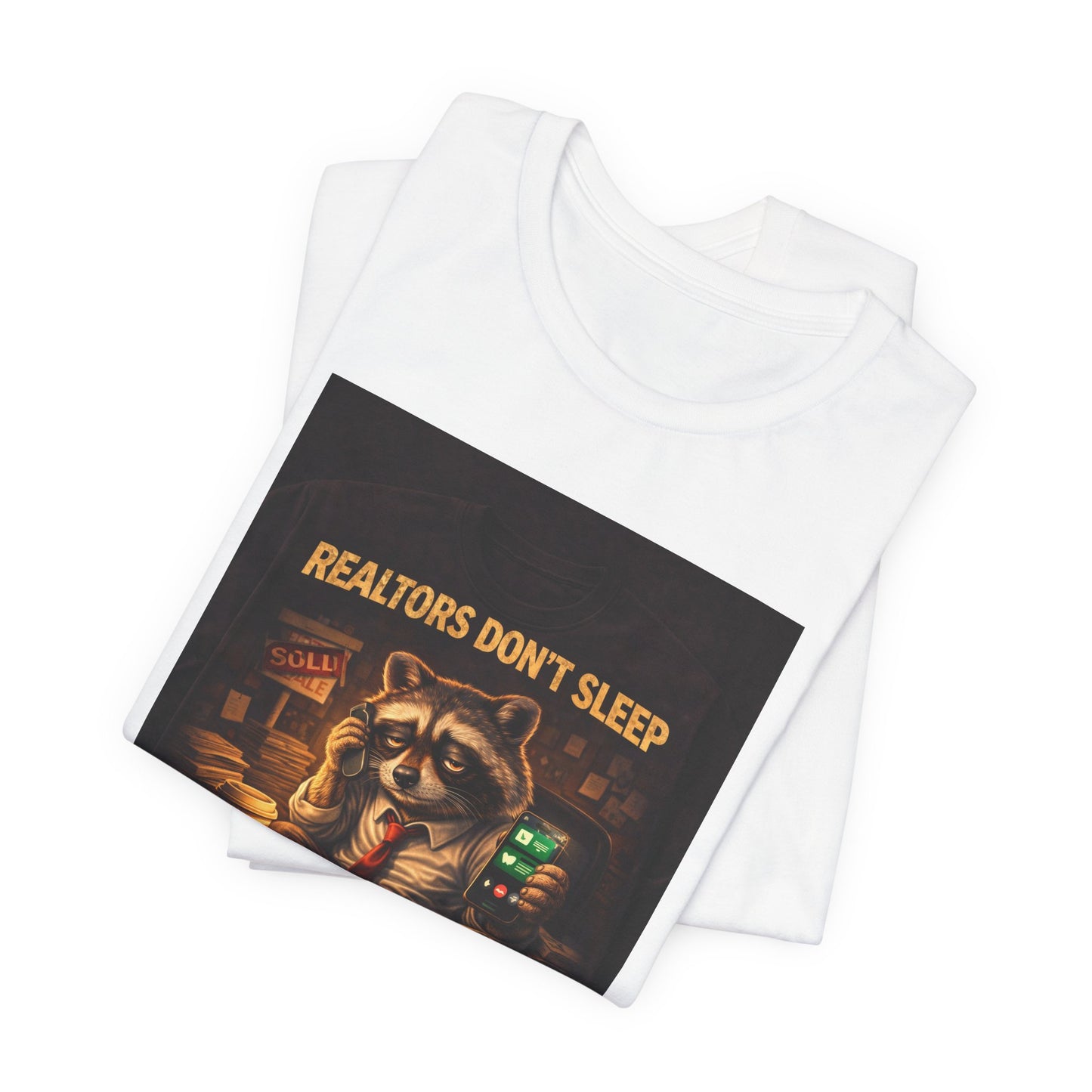 Realtors Don't Sleep T-Shirt – Funny Raccoon Real Estate Agent Tee
