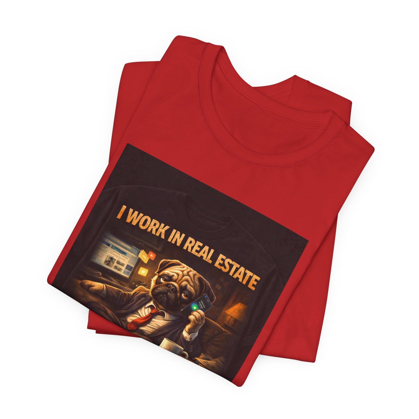 Real Estate Agent T‑Shirt — "I Work in Real Estate So No, I'm Never Off" Graphic Tee