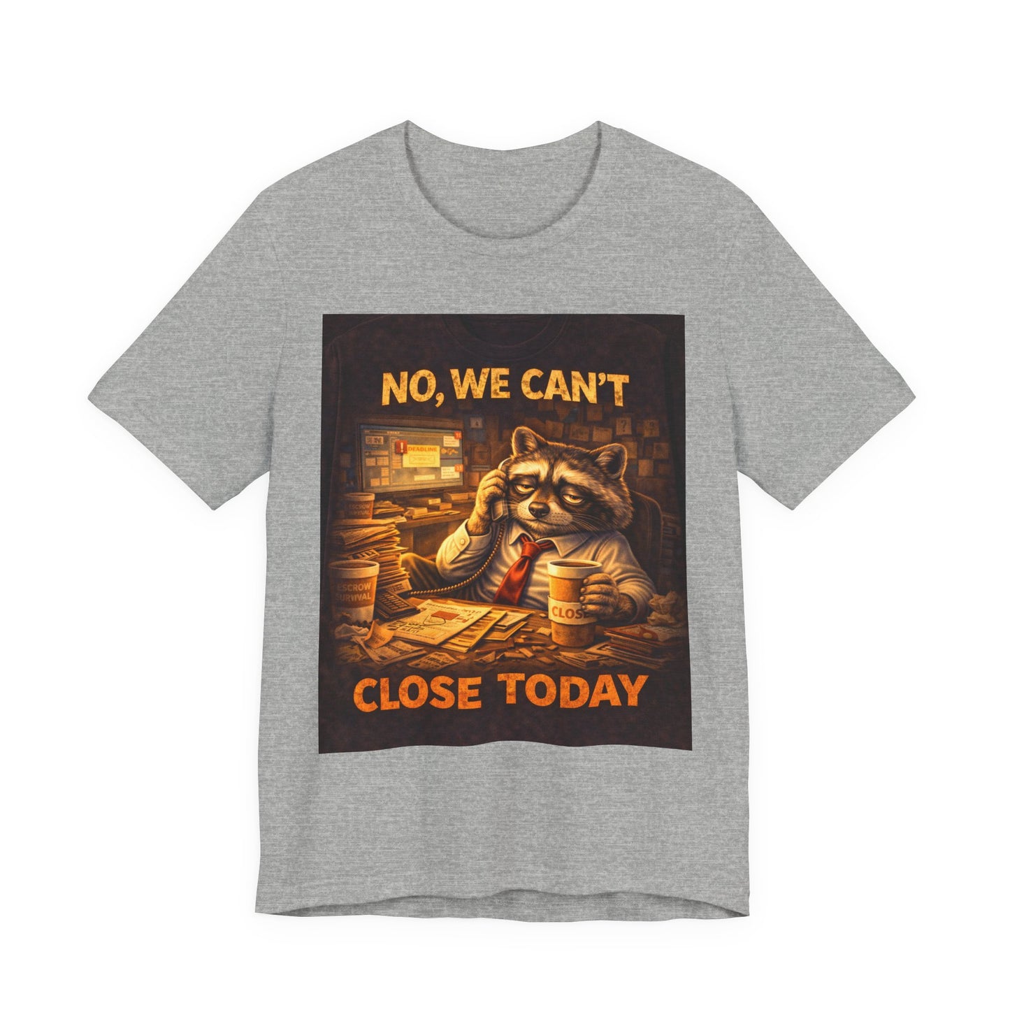 No, We Can't Close Today T-Shirt — Funny Raccoon Coffee Shop Tee