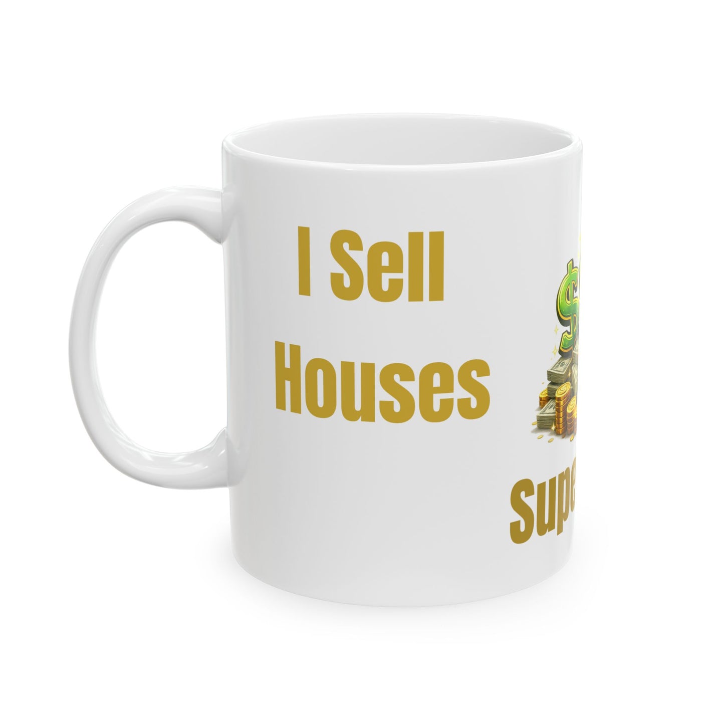 Money Superpower Ceramic Mug — Funny Financial Humor Coffee Cup (11oz/15oz)