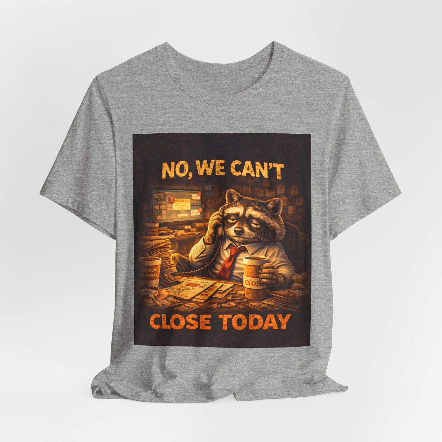 No, We Can't Close Today T-Shirt — Funny Raccoon Coffee Shop Tee