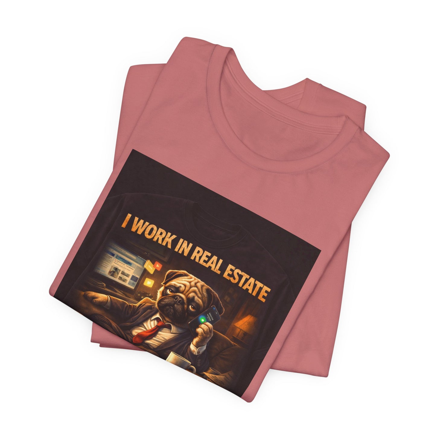 Real Estate Agent T‑Shirt — "I Work in Real Estate So No, I'm Never Off" Graphic Tee
