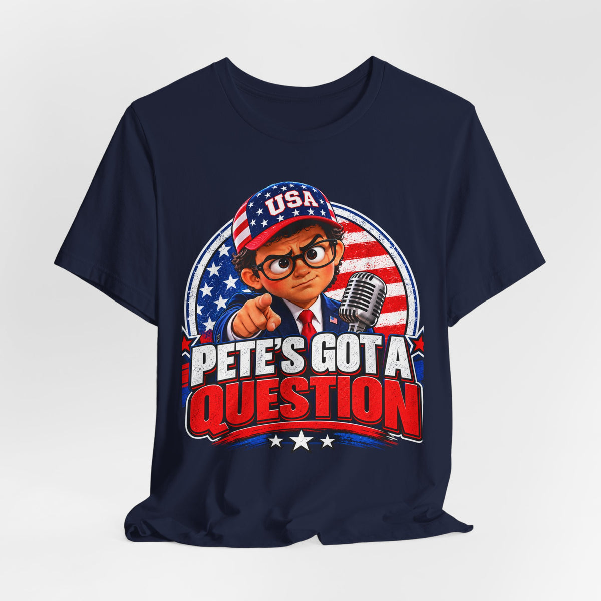 Pete’s Got a Question Tee — Patriotic USA Graphic T‑Shirt