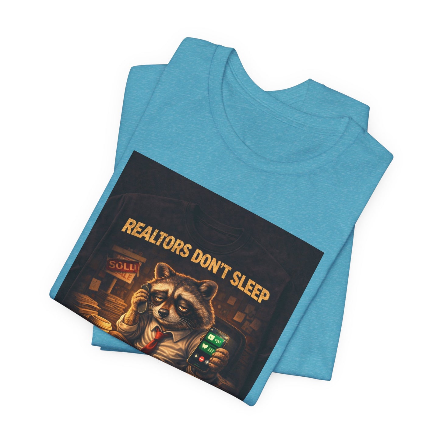 Realtors Don't Sleep T-Shirt – Funny Raccoon Real Estate Agent Tee
