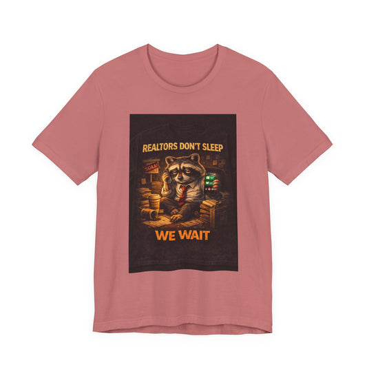 Realtors Don't Sleep T-Shirt – Funny Raccoon Real Estate Agent Tee