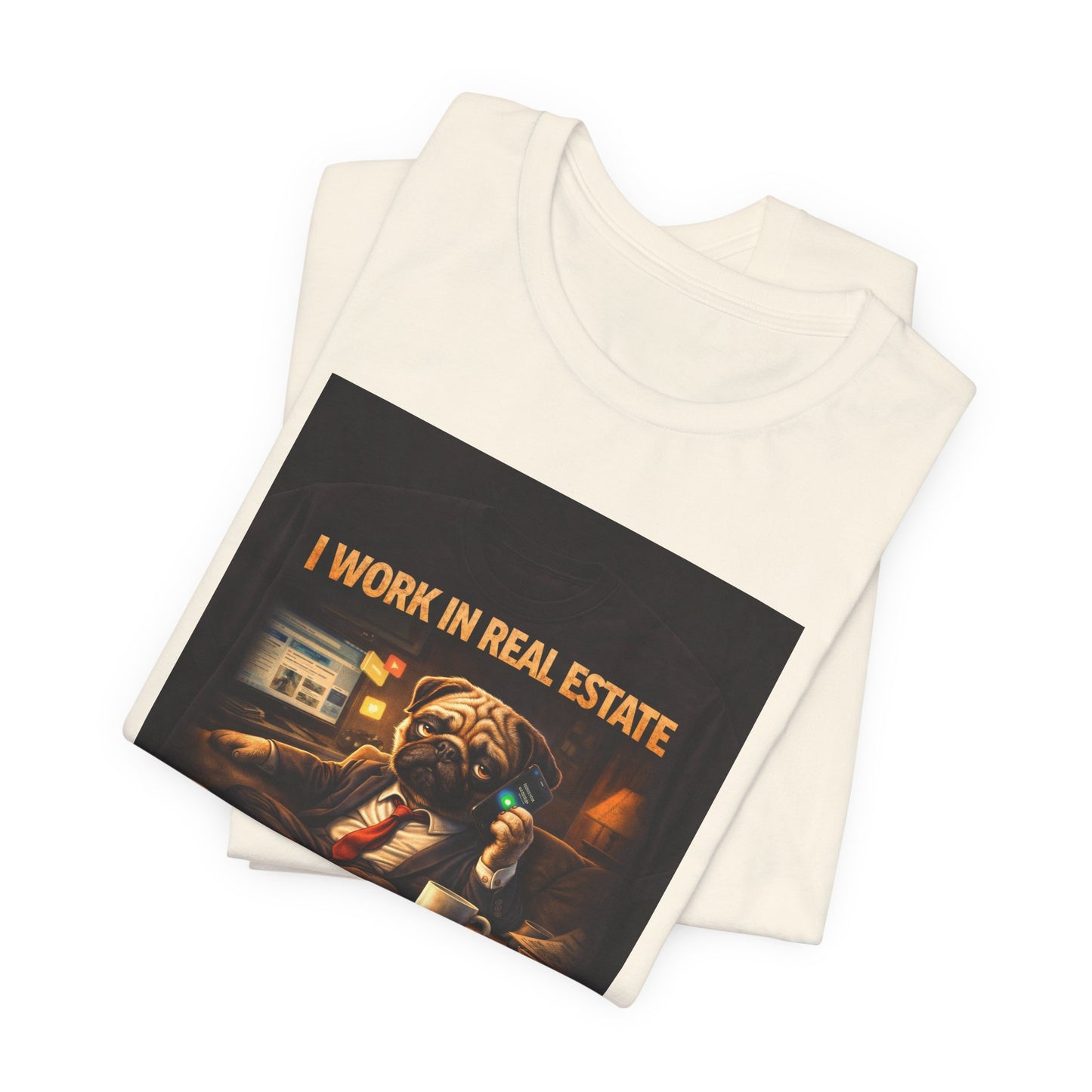 Real Estate Agent T‑Shirt — "I Work in Real Estate So No, I'm Never Off" Graphic Tee
