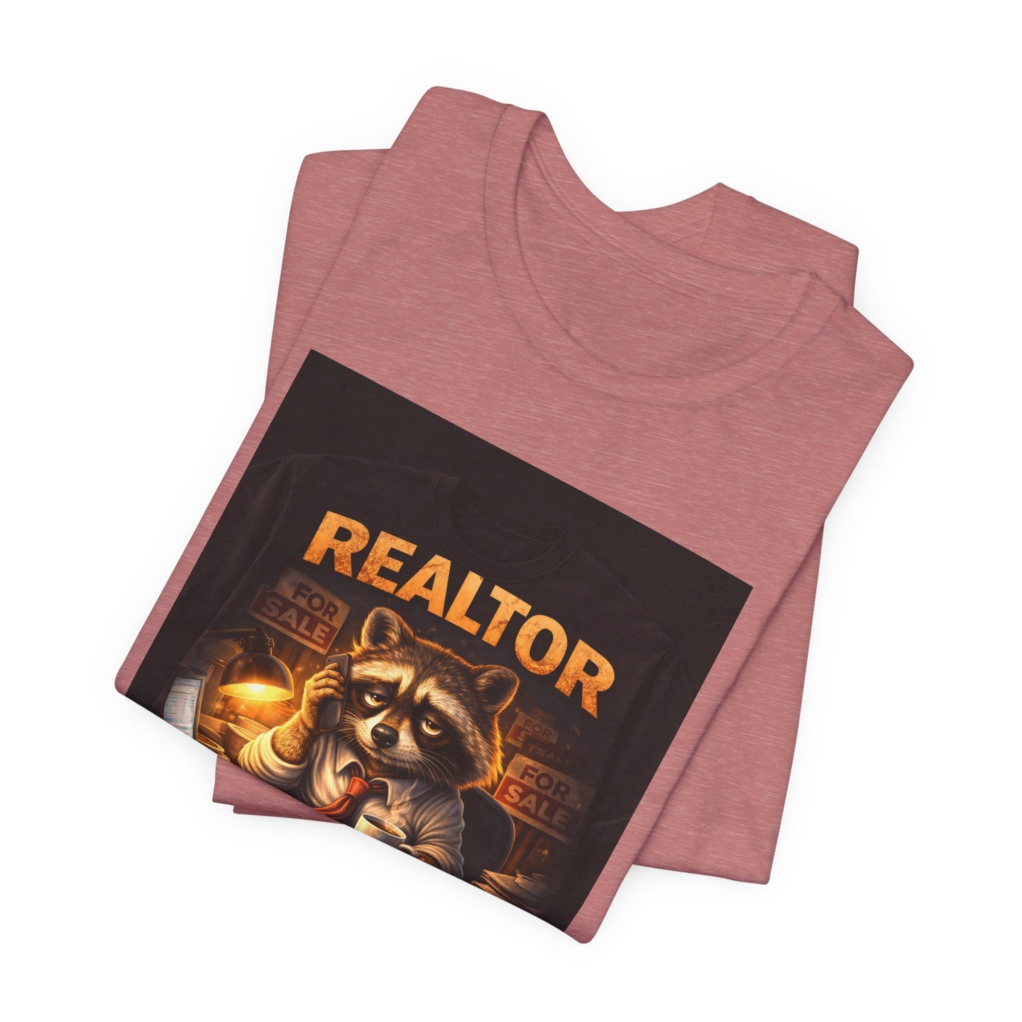 Realtor Raccoon T-Shirt — "Because Quitting Isn't An Option"