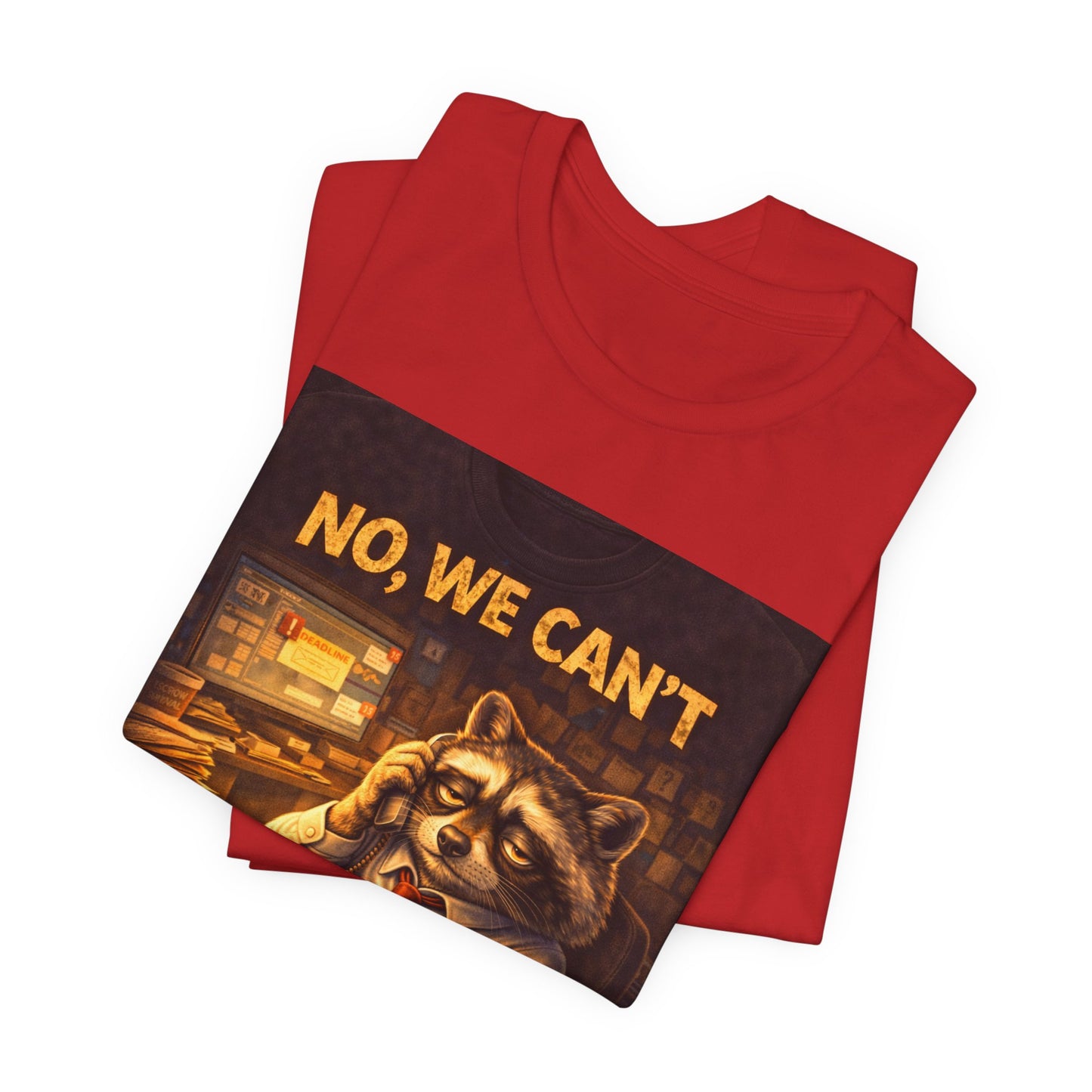 No, We Can't Close Today T-Shirt — Funny Raccoon Coffee Shop Tee