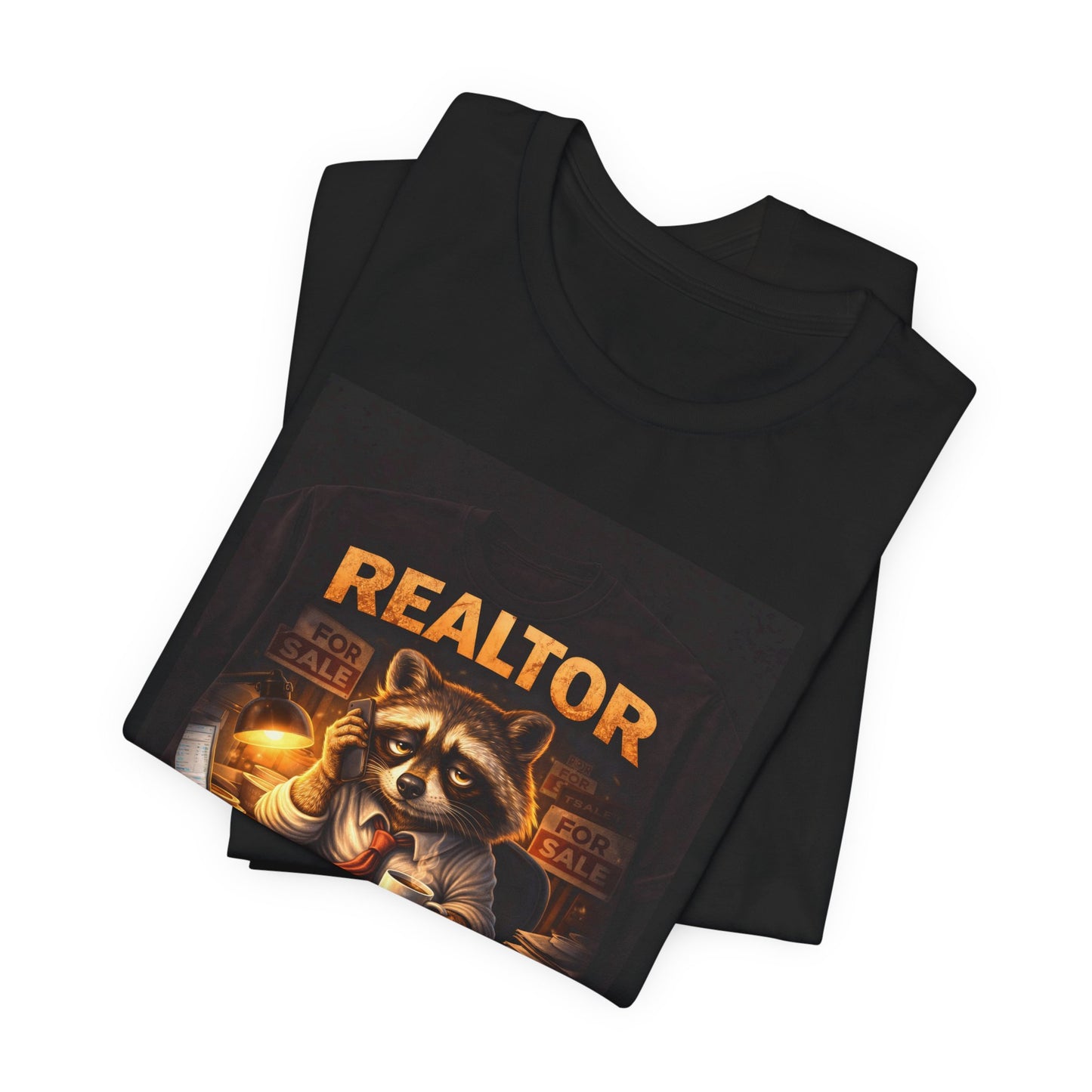 Realtor Raccoon T-Shirt — "Because Quitting Isn't An Option"